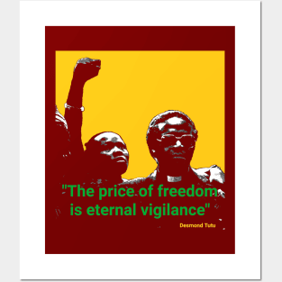 Desmond Tutu quote - "The price of freedom is eternal vigilance" Posters and Art